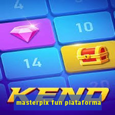 masterpix fun plataforma